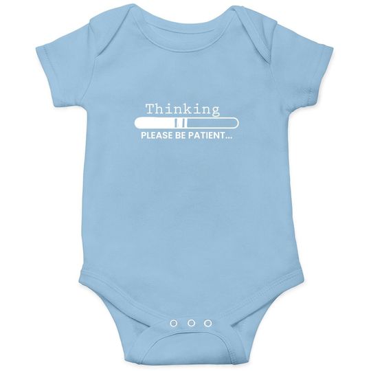 Thinking Please Be Patient, Graphic Novelty Adult Humor Sarcastic Funny Baby Bodysuit