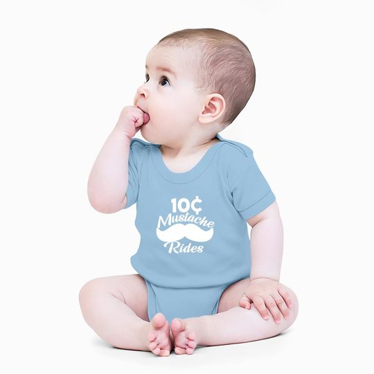 Mustache 10 Cent Rides, Graphic Novelty Adult Humor Sarcastic Funny Baby Bodysuit