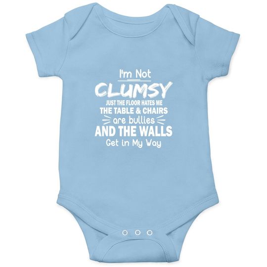 Sarcastic Baby Bodysuit I'm Not Clumsy