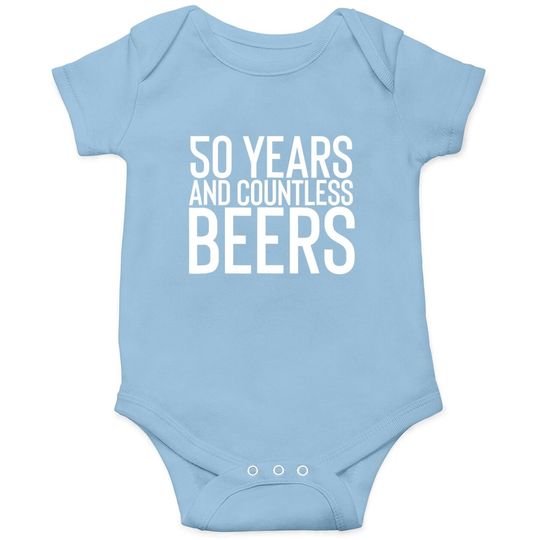 50 Years And Countless Beers Funny Drinking Baby Bodysuit