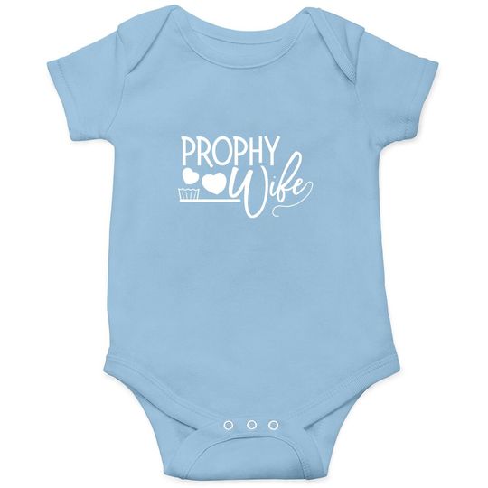 Prophy Wife Dental Babe Hygienist Assistant Gift Baby Bodysuit