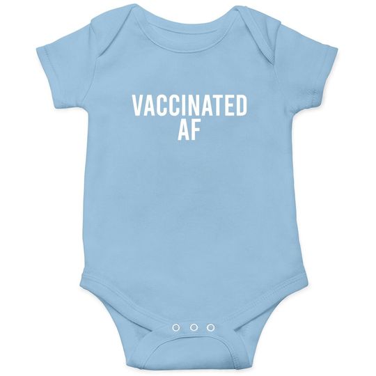 Vaccinated Af Pro Vax Humor Graphic Baby Bodysuit