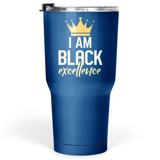 I Am Black Excellence Tumbler 30 Oz