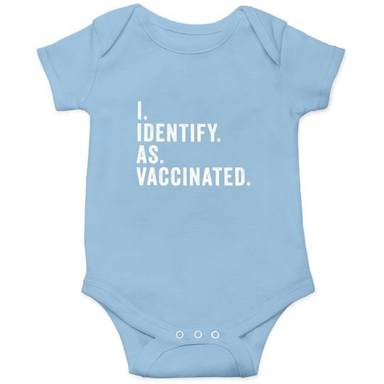 I Identify As Vaccinated Baby Bodysuit