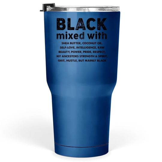 Black Mixed With Shea Butter - Melanin Lover Tumbler 30 Oz