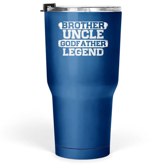 Funny Retro Brother Uncle Godfather Legend Tumbler 30 Oz