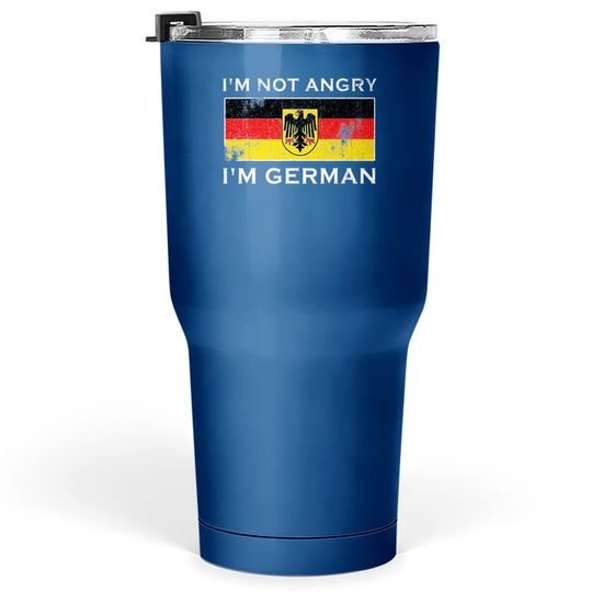 I'm Not Angry I'm German Germany Flag Beer Oktoberfest 2021 Tumbler 30 Oz