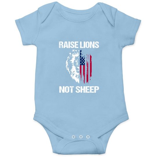 Raise Lions Not Sheep American Flag Meaningful Lovely Present Baby Bodysuit