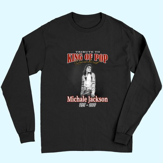 Tribute To King Of Pop Michael Jackson Long Sleeves