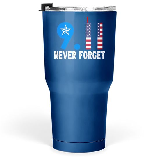 Never Forget 9/11 20th Anniversary Patriot Day 2021 Tumbler 30 Oz
