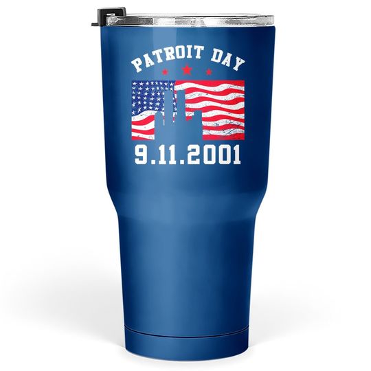 9-11 Patriot Day Tumbler 30 Oz
