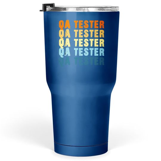 Qa Tester Quality Assurance Software Engineer Geek Vintage Tumbler 30 Oz