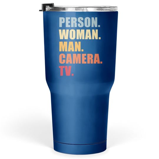 Person Woman Man Camera Tv Tumbler 30 Oz