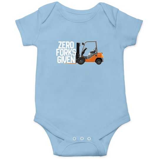 Funny Forklift Operator - Zero Forks Given Baby Bodysuit