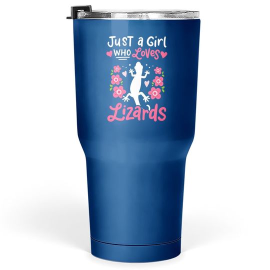 Just A Girl Who Loves Lizards Gift Tumbler 30 Oz
