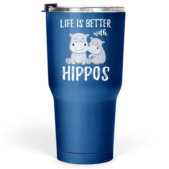 Hippopotamus Animal Lover Gift Idea Baby Hippo Tumbler 30 Oz