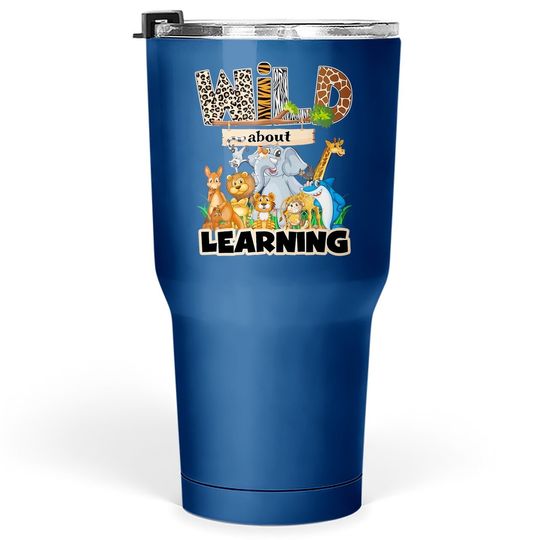 Wild About Learning Tumbler 30 Oz