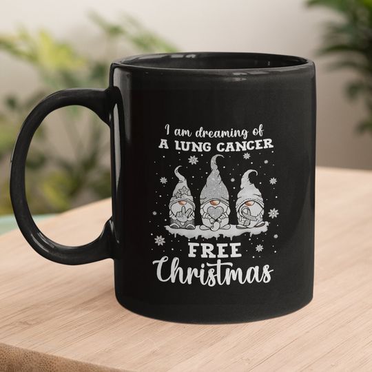 I Am Dreaming Of A Lung Cancer Free Christmas Mugs