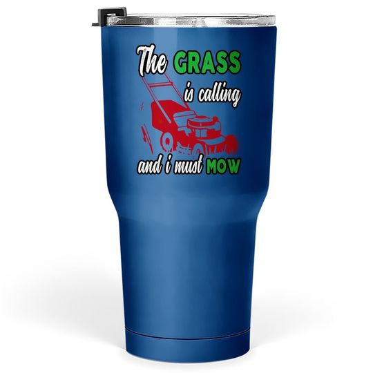 Vintage The Grass Is Calling And I Must Mow Lawn Landscaping Tumbler 30 Oz