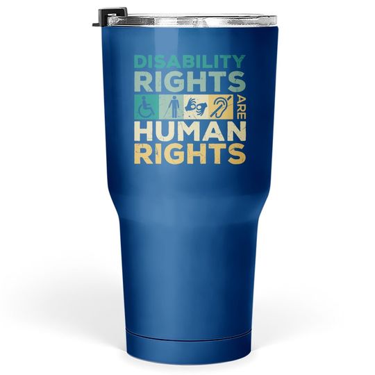 Cool Disability Rights Are Human Rights Support Caregivers Tumbler 30 Oz