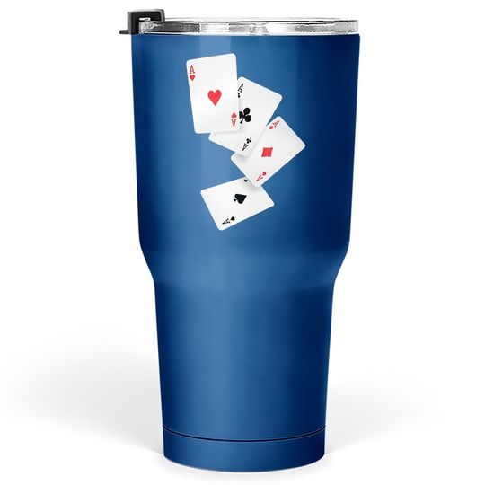 Four Aces Poker Pro Lucky Player Winner Costume Hand Gifts Tumbler 30 Oz