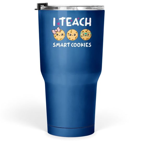 Teacher I Teach Smart Cookies Back To School Tumbler 30 Oz