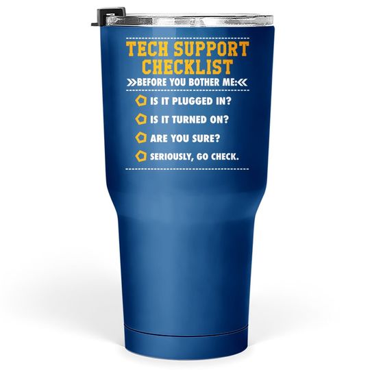 Tech Support Checklist Tumbler 30 Oz
