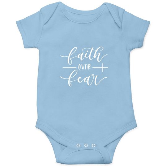 Faith Over Fear Baby Bodysuit Funny Spiritual Faith Graphic Casual Religious Tee Christian Inspirational Baby Bodysuit With Saying