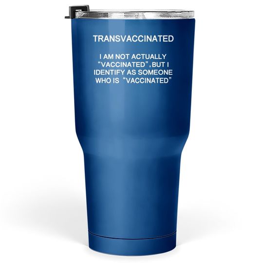 Tranvaccinated Identify Funny Definition Tumbler 30 Oz