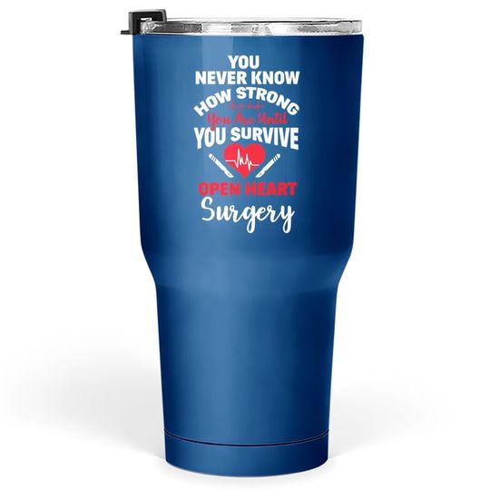 I Survived Open Heart Surgery Bypass Survivor Recovery Gift Tumbler 30 Oz