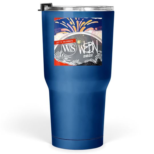 Webn Fireworks 2021 Festival Party The Tradition Tumbler 30 Oz