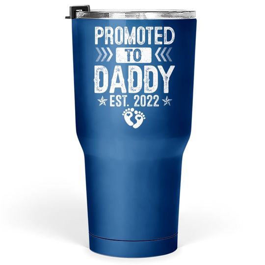Promoted To Daddy Est 2022 Soon To Be Daddy Tumbler 30 Oz