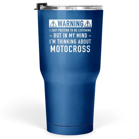 Motocross Warning Tumbler 30 Oz