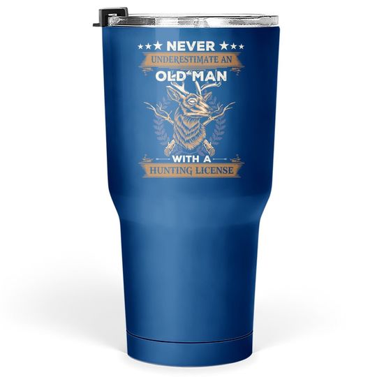 Never Underestimate An Old Man With A Hunting License Halloween Tumbler 30 Oz