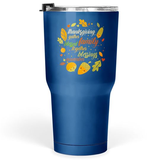 Thanksgiving Day Holiday Turkey Day Blessed Thankful Tumbler 30 Oz