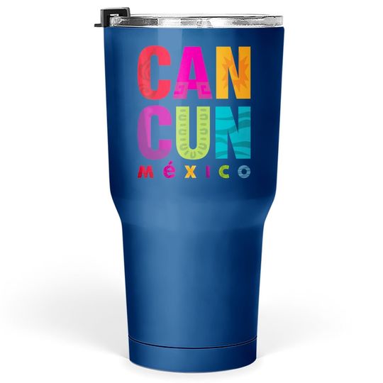 Cancun Mexico Tumbler 30 Oz