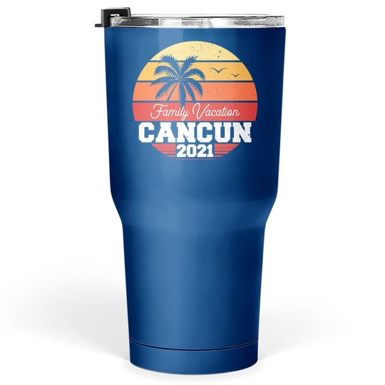 Cancun Family Vacation 2021 Trip Retro Group Matching Tumbler 30 Oz