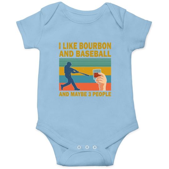 I Like Bourbon And Baseball And Maybe 3 People Vintage Baby Bodysuit