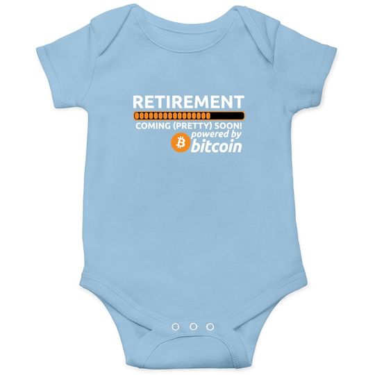 Funny Bitcoin Btc Crypto Retirement Coming Soon Baby Bodysuit