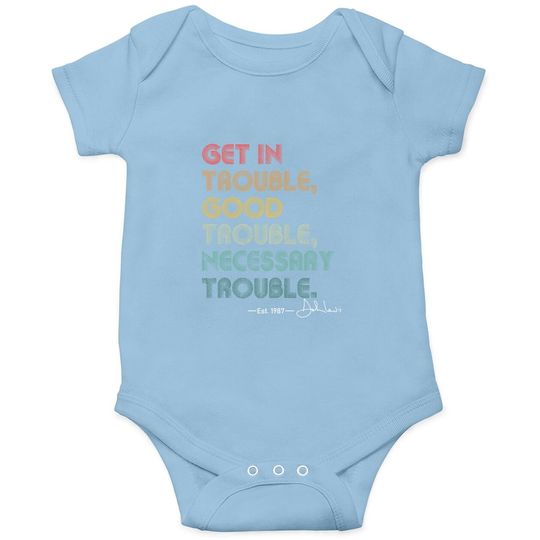 John Lewis Tee Get In Good Necessary Trouble Social Justice Baby Bodysuit