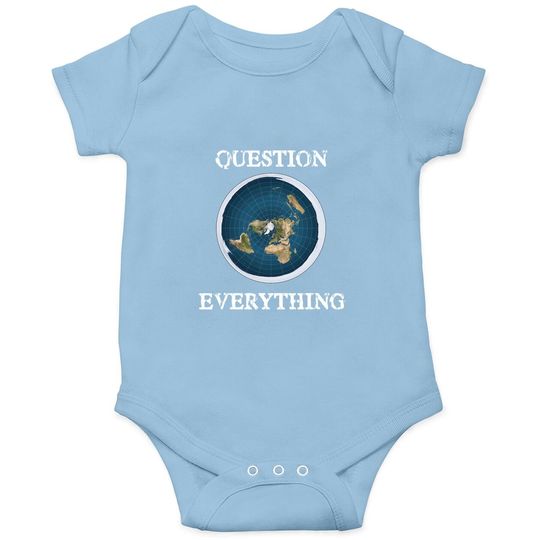 Question Everything Flat Earth Baby Bodysuit