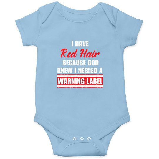 Vintage Red Hair Because God Knew I Needed A Warning Label Baby Bodysuit