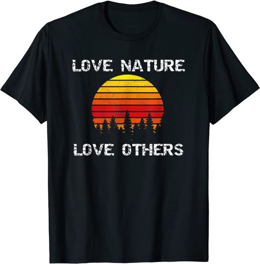 Love Nature Love Others Sunset Trees Positive Optimistic T-Shirt