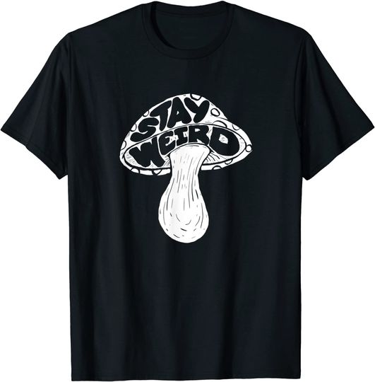 Stay Weird! Cute Funny Mushroom Fun Music Festival Vintage T-Shirt