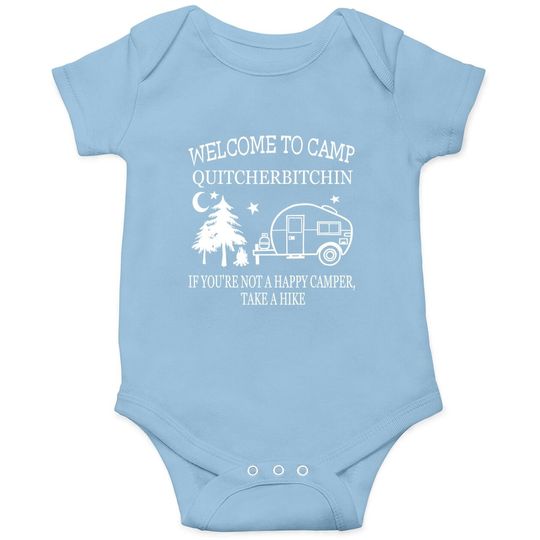 Welcome To Camp Quitcherbitchin Funny Camping Baby Bodysuit