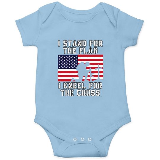 I Stand For The Flag I Kneel For The Cross Baby Bodysuit Patriotic Military