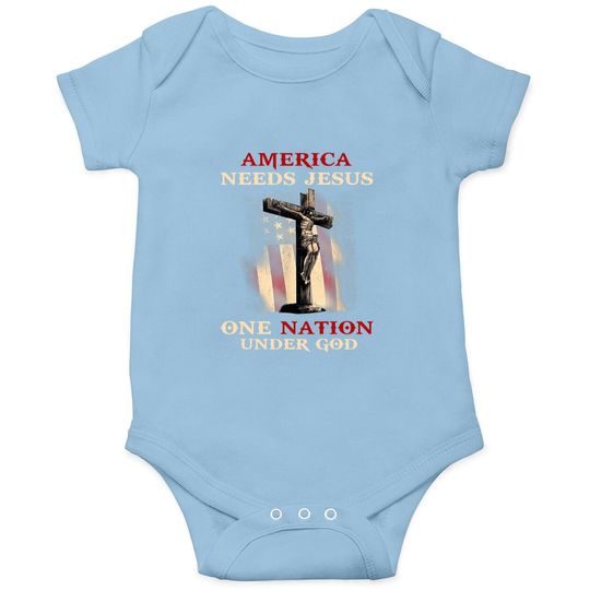 America Needs Jesus One Na-tion Under God Baby Bodysuit