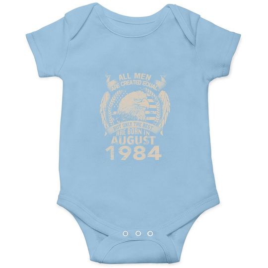Equal Best Are Born In August 1984 Baby Bodysuit