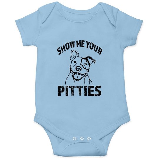 Funny Show Me Your Pitties Baby Bodysuit