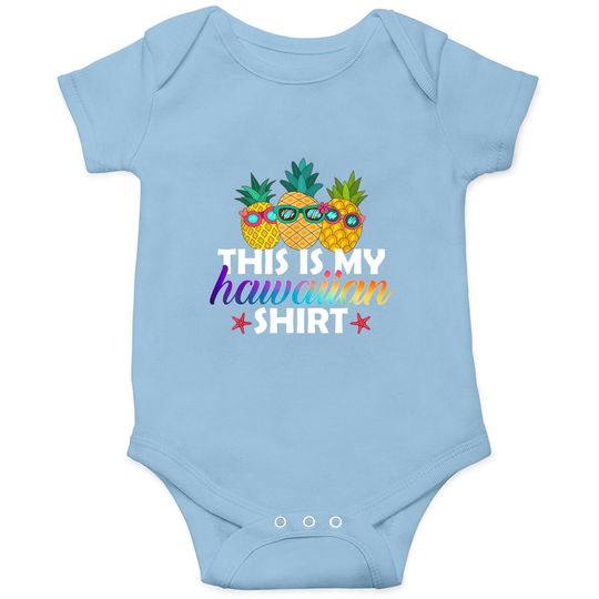 This Is My Hawaiian Baby Bodysuit Pineapples Baby Bodysuit